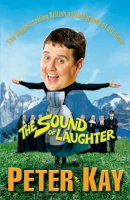 Peter Kay - The Sound of Laughter - 9780099505556 - KSG0011126