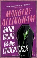 Margery Allingham - More Work for the Undertaker - 9780099506072 - V9780099506072