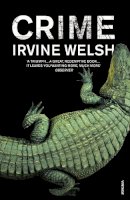 Irvine Welsh - Crime - 9780099506980 - V9780099506980