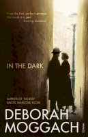 Deborah Moggach - In the Dark - 9780099507123 - V9780099507123