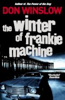 Don Winslow - The Winter of Frankie Machine - 9780099509455 - V9780099509455