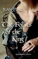 Jean Plaidy - The Follies of the King - 9780099510291 - V9780099510291