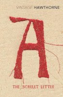 Nathaniel Hawthorne - The Scarlet Letter (Vintage Classics) - 9780099511267 - V9780099511267