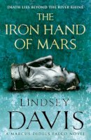 Lindsey Davis - The Iron Hand of Mars - 9780099515081 - V9780099515081