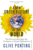 Clive Ponting - New Green History of the World - 9780099516682 - 9780099516682