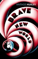 Aldous Huxley - Brave New World - 9780099518471 - 9780099518471