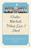 Gladys Mitchell - When Last I Died - 9780099526223 - V9780099526223