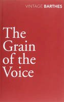 Roland Barthes - The Grain Of The Voice - 9780099528340 - V9780099528340