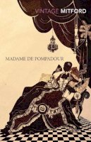 Nancy Mitford - Madame de Pompadour - 9780099528876 - V9780099528876