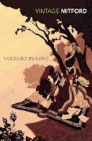 Nancy Mitford - Voltaire in Love - 9780099528890 - V9780099528890