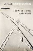 Apsley Cherry-Garrard - The Worst Journey In The World - 9780099530374 - V9780099530374