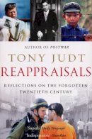 Tony Judt - Reappraisals: Reflections on the Forgotten Twentieth Century - 9780099532330 - V9780099532330