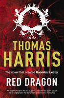 Harris, Thomas - Red Dragon. Thomas Harris - 9780099532934 - 9780099532934