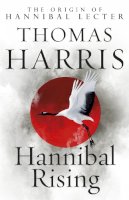 Thomas Harris - Hannibal Rising: (Hannibal Lecter) - 9780099532958 - V9780099532958