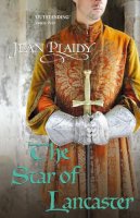 Jean Plaidy - The Star of Lancaster: (Plantagenet Saga) - 9780099533085 - V9780099533085