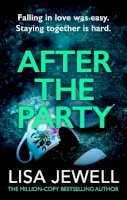 Lisa Jewell - After the Party: The page-turning sequel to Ralph’s Party from the bestselling author - 9780099533689 - V9780099533689