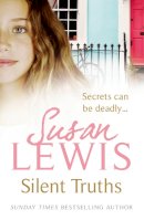 Susan Lewis - Silent Truths - 9780099534372 - KRA0012693