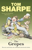 Tom Sharpe - The Gropes - 9780099534686 - V9780099534686