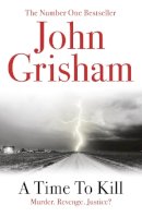 John Grisham - A Time to Kill - 9780099537038 - V9780099537038