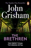 John Grisham - The Brethren: A gripping crime thriller from the Sunday Times bestselling author of mystery and suspense - 9780099537052 - V9780099537052