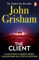 John Grisham - The Client: A gripping crime thriller from the Sunday Times bestselling author of mystery and suspense - 9780099537083 - V9780099537083