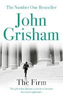 John Grisham - The Firm: A Gripping Thriller From Sunday Times Bestseller John Grisham - 9780099537090 - V9780099537090