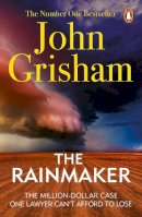 John Grisham - The Rainmaker: A gripping crime thriller from the Sunday Times bestselling author of mystery and suspense - 9780099537175 - V9780099537175