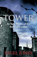 Nigel Jones - Tower - 9780099537656 - 9780099537656
