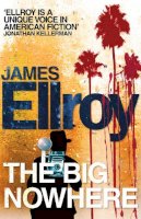 James Ellroy - The Big Nowhere - 9780099537878 - V9780099537878