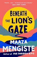 Maaza Mengiste - Beneath the Lion´s Gaze - 9780099539926 - V9780099539926