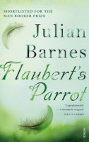 Julian Barnes - Flaubert´s Parrot - 9780099540083 - V9780099540083