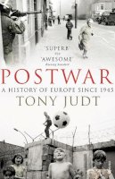 Judt, Tony - Postwar: A History of Europe Since 1945 - 9780099542032 - 9780099542032