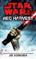 Joe Schreiber - Star Wars: Red Harvest - 9780099542650 - V9780099542650