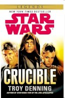 Troy Denning - Star Wars: Crucible - 9780099542933 - V9780099542933