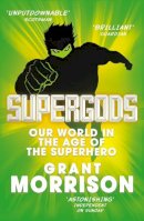 Grant Morrison - Supergods - 9780099546672 - V9780099546672