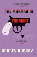 Andrey Kurkov - The Milkman in the Night - 9780099548867 - V9780099548867