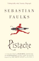 Sebastian Faulks - Pistache - 9780099549499 - V9780099549499