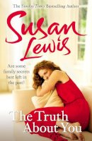 Susan Lewis - The Truth About You - 9780099550860 - 9780099550860