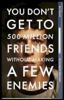 Ben Mezrich - The Accidental Billionaires: Sex, Money, Betrayal and the Founding of Facebook - 9780099551232 - V9780099551232
