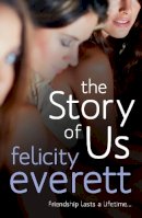 Felicity Everett - The Story of Us - 9780099553694 - V9780099553694
