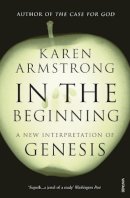 Karen Armstrong - In the Beginning. Karen Armstrong - 9780099555476 - V9780099555476