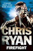 Chris Ryan - Firefight - 9780099556664 - V9780099556664