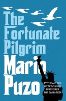 Mario Puzo - The Fortunate Pilgrim - 9780099557593 - 9780099557593