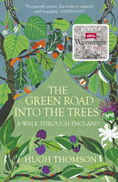 Hugh Thomson - The Green Road into the Trees - 9780099558392 - V9780099558392