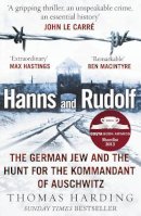 Thomas Harding - Hanns and Rudolf: The German Jew and the Hunt for the Kommandant of Auschwitz - 9780099559054 - V9780099559054