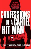 Molly Molloy, Charles Bowden - El Sicario: Confessions of a Cartel Hit Man - 9780099559955 - V9780099559955
