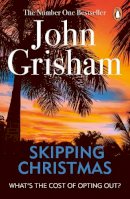 John Grisham - Skipping Christmas: Christmas with The Kranks - 9780099559993 - V9780099559993