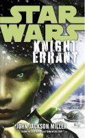John Jackson Miller - Star Wars: Knight Errant - 9780099562450 - V9780099562450