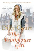 Dilly Court - The Workhouse Girl - 9780099562627 - V9780099562627