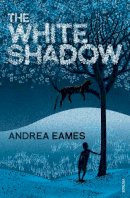 Andrea Eames - The White Shadow - 9780099565420 - V9780099565420